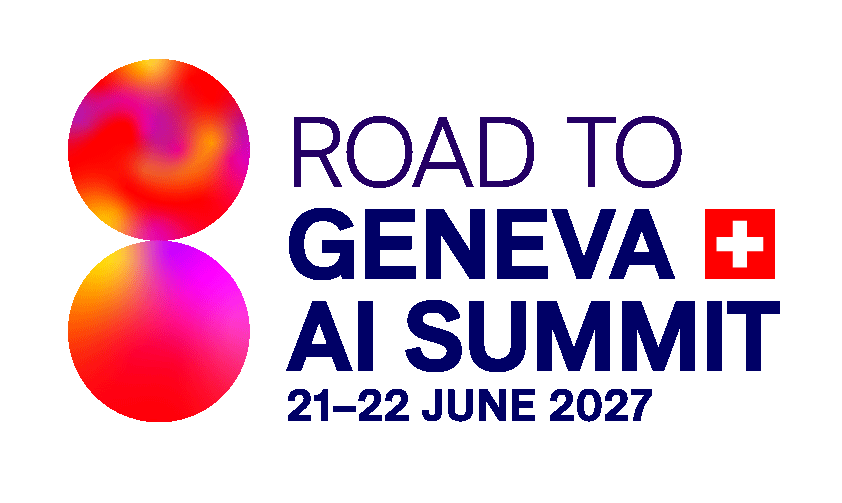 Road to Geneva — Geneva AI Summit, 21–22 June 2027